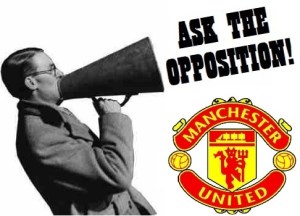 Ask the opposition Man U